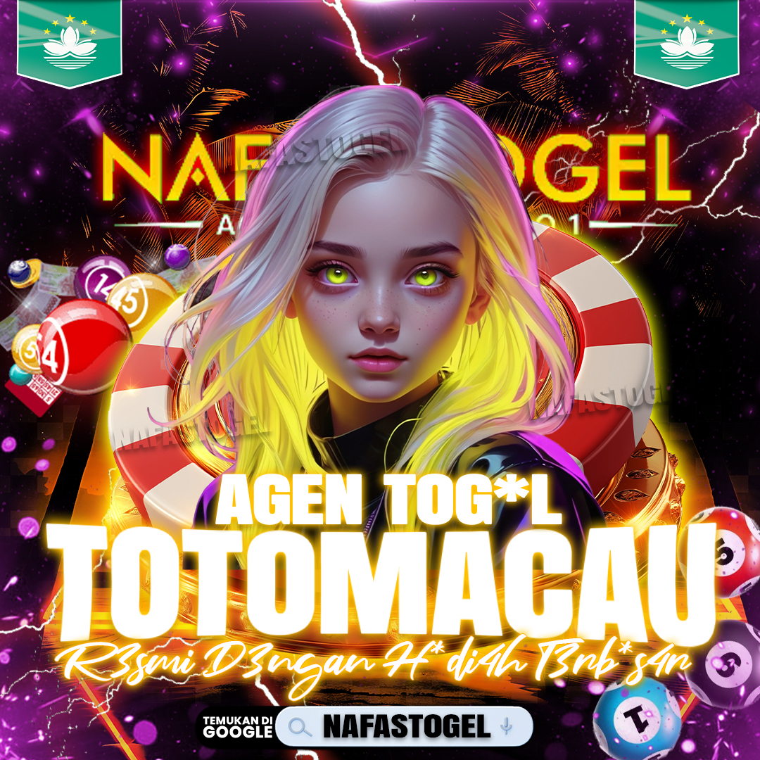 NAFASTOGEL Portal Data & Update Harian Toto Macau Terpercaya
